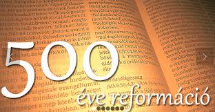 Read more about the article 2017. a reformáció 500. emlékéve