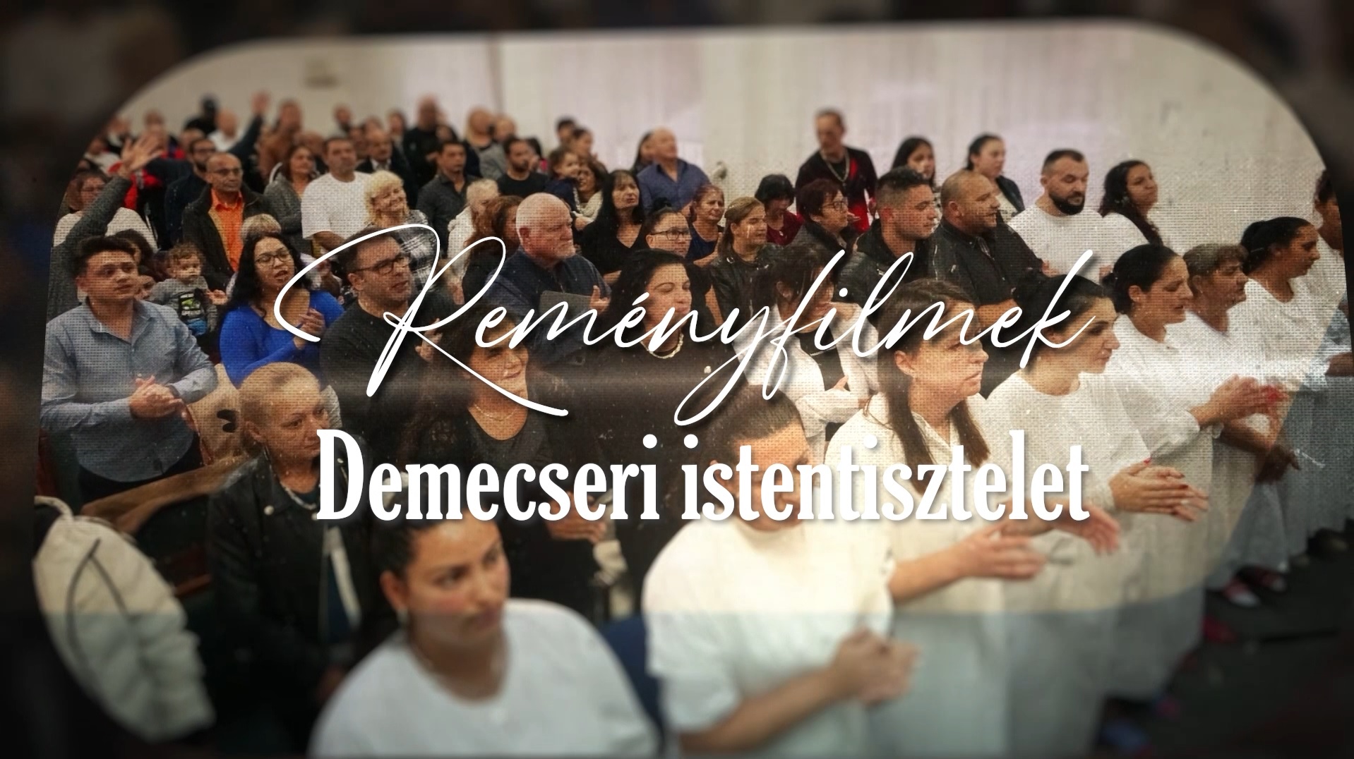 Read more about the article Reményfilmek – Demecseri istentisztelet
